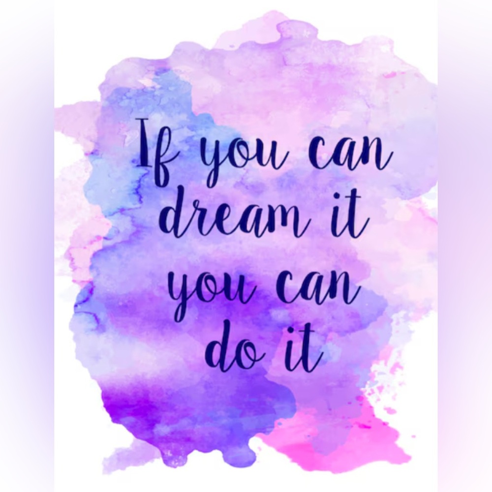 If you can dream it